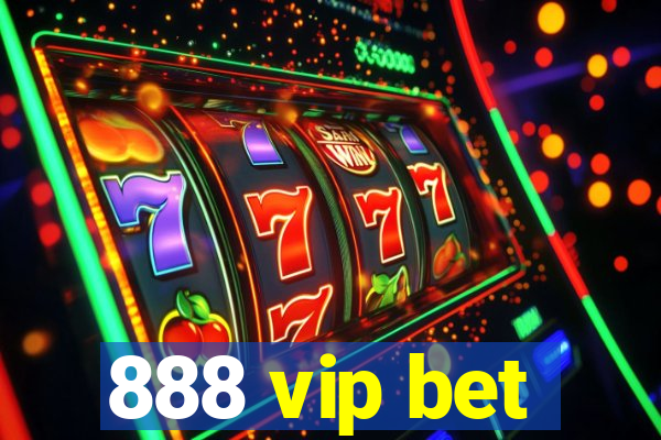 888 vip bet